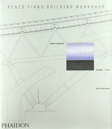 9780714898032: Renzo Piano Building Workshop. Opera completa. Ediz. illustrata (Vol. 3)