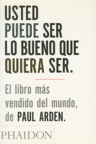 9780714898391: Usted Puede Ser Lo Bueno Que Quiera Ser/It's Not How Good You Are (Spanish Edition)