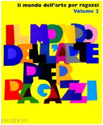 Stock image for Il mondo dell'arte per ragazzi vol. 2 for sale by Brook Bookstore