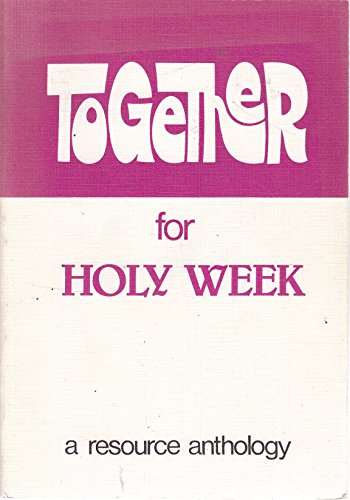 Beispielbild fr Together for Holy Week zum Verkauf von Reuseabook