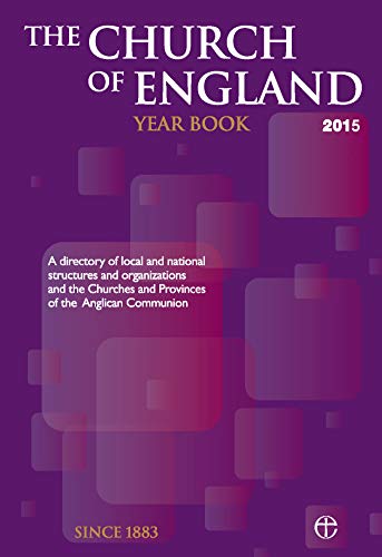 Imagen de archivo de The Church of England Year Book 2015: A directory of local and national structures and organizations and the Churches and Provinces of the Anglican Communion a la venta por WorldofBooks