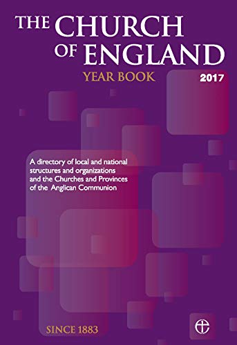 Beispielbild fr The Church of England Year Book 2017: A directory of local and national structures and organizations and the Churches and Provinces of the Anglican Communion zum Verkauf von AwesomeBooks