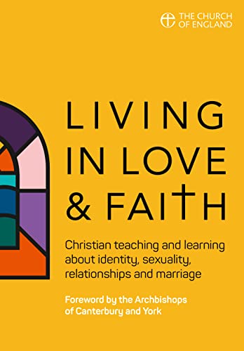 Stock image for Living in Love and Faith: Christian Teaching and Learning about Identity, Sexuality, Relationships and Marriage for sale by GF Books, Inc.