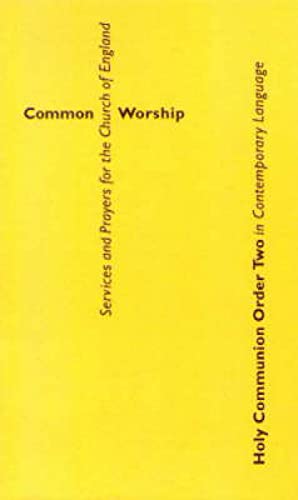 Stock image for Common Worship: Holy Communion Order Two in Contemporary Language (Common Worship: Services and Prayers for the Church of England) for sale by GoldBooks