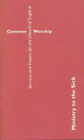 9780715120354: Common Worship: Ministry to the Sick Booklet