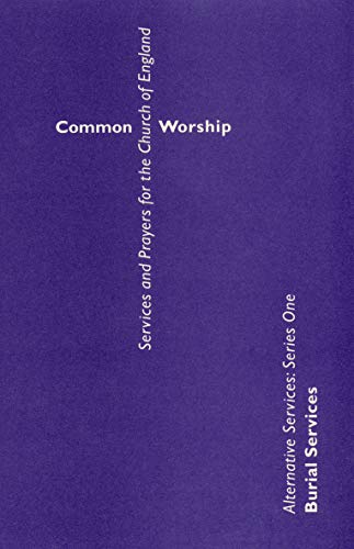 9780715120934: Common Worship: Alternative Services Series One: Burial Services (Common Worship: Services and Prayers for the Church of England)
