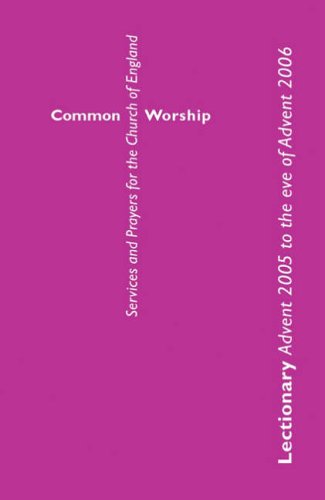 Imagen de archivo de Common Worship: Lectionary: Advent 2005 to the Eve of Advent 2006 (Common Worship) a la venta por Phatpocket Limited