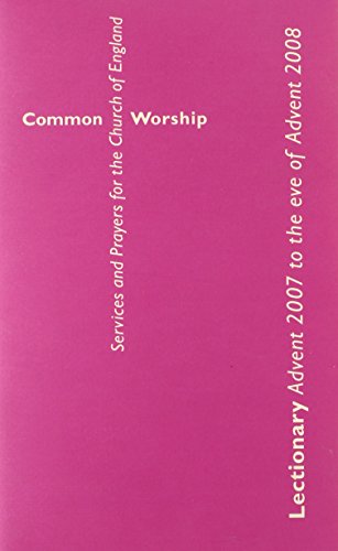 Beispielbild fr Lectionary: Advent 2007 to Advent 2008 (Common Worship: Services and Prayers for the Church of England) zum Verkauf von WorldofBooks