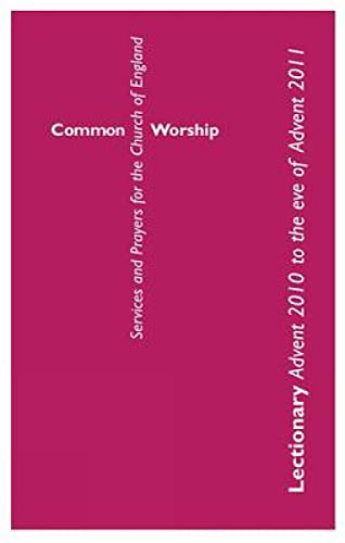 Stock image for Common Worship Lectionary: Advent 2010 to the Eve of Advent 2011 (Common Worship: Services and Prayers for the Church of England) for sale by WorldofBooks