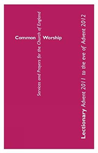 Stock image for Common Worship Lectionary: Advent 2011 to the Eve of Advent 2012: Standard format (Common Worship: Services and Prayers for the Church of England) [Paperback] Church House Publishing for sale by Re-Read Ltd