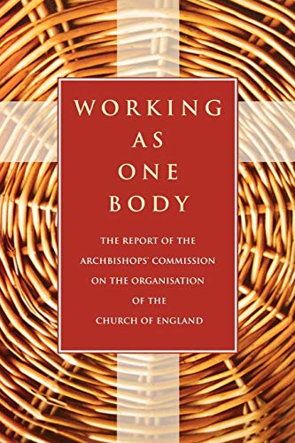 Stock image for Working as One Body: The Report of the Archbishops' Commission on the Organisation of the Church of England [Paperback] Archbishops' Council for sale by Lakeside Books