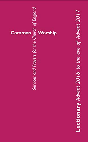 Beispielbild fr Common Worship Lectionary: Advent 2016 to the Eve of Advent 2017 Standard format (Common Worship: Services and Prayers for the Church of England) zum Verkauf von Greener Books