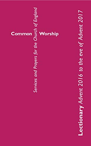 Stock image for Common Worship Lectionary: Advent 2016 to the Eve of Advent 2017 Standard format (Common Worship: Services and Prayers for the Church of England) for sale by Greener Books