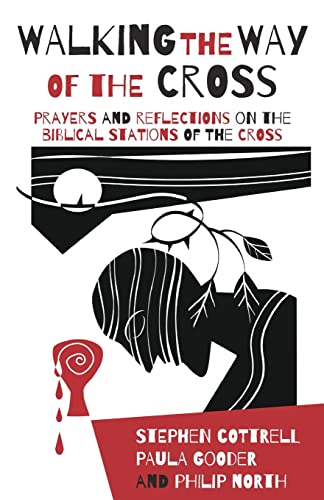 9780715123447: Walking the Way of the Cross: Prayers and reflections on the biblical stations of the cross