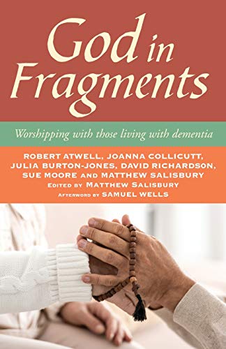 9780715123676: God in Fragments: Worshipping with those living with dementia