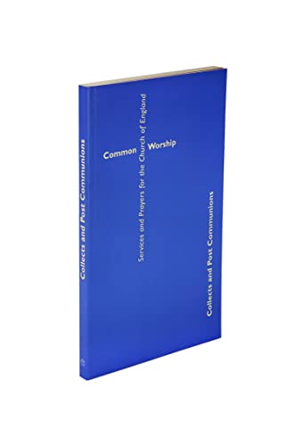 Beispielbild fr Common Worship Collects and Post Communions in Contemporary Language (Common Worship: Services and Prayers for the Church of England) zum Verkauf von Reuseabook