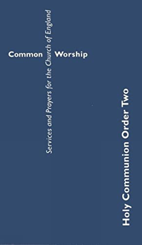 Stock image for Common Worship Holy Communion Order Two (Common Worship: Services and Prayers for the Church of England) for sale by Revaluation Books