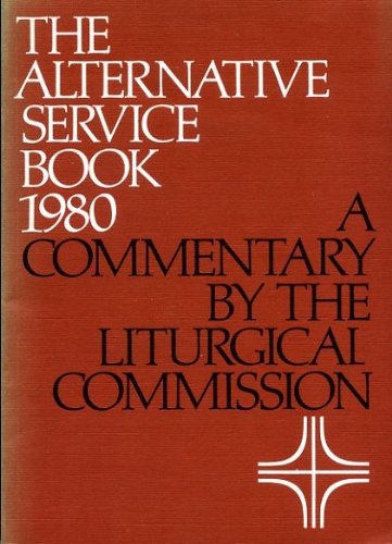 Imagen de archivo de Alternative Service Book, 1980: A Commentary by the Liturgical Commission a la venta por WorldofBooks