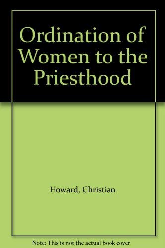 Beispielbild fr Ordination of Women to the Priesthood zum Verkauf von WorldofBooks