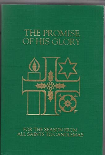 Beispielbild fr The Promise of His Glory: Services and Prayers for the Season from All Saints to Candlemas zum Verkauf von WorldofBooks
