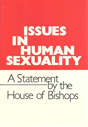 Stock image for Issues in Human Sexuality: A Statement by the House of Bishops for sale by Goldstone Books