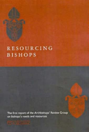 Beispielbild fr Resourcing Bishops: The First Report of the Archbishops Review Group on Bishops Needs and Resources zum Verkauf von Reuseabook