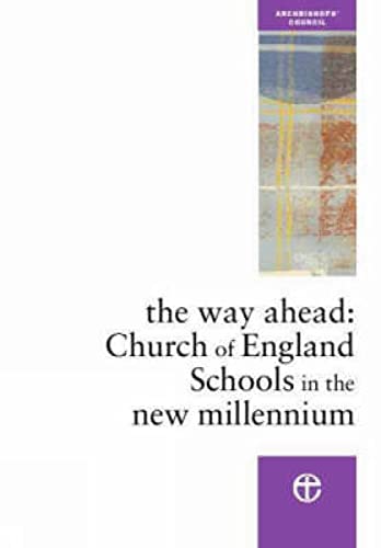 Stock image for The Way Ahead: Church of England Schools in the New Millennium for sale by GF Books, Inc.