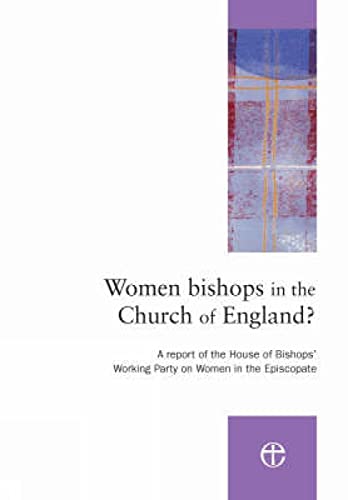 Stock image for Women Bishops in the Church of England?: A Report of the House of Bishops' Working Party on Women in the Episcopate for sale by WorldofBooks