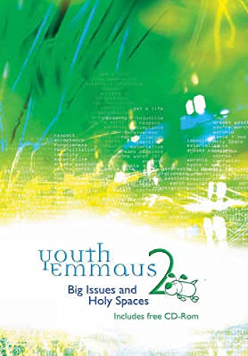 Youth Emmaus 2: Big Issues and Holy Spaces (Emmaus: The Way of Faith) (9780715140482) by Gosling, Dot; Mayfield, Sue; Sledge, Tim; Washington, Tony