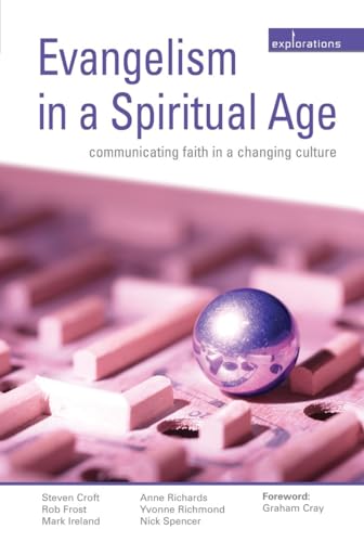Beispielbild fr Evangelism in a Spiritual Age: Communicating Faith in a Changing Culture (Explorations) zum Verkauf von AwesomeBooks
