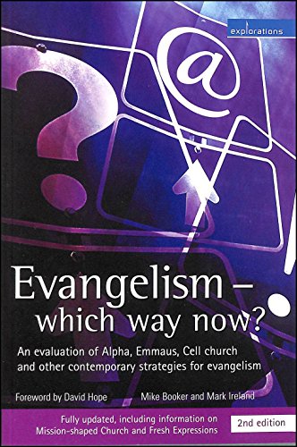 Beispielbild fr Evangelism - Which Way Now?: An Evaluation of Alpha, Emmaus, Cell Church and Other Contemporary Strategies for Evangelism zum Verkauf von WorldofBooks