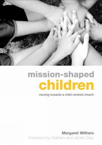 Imagen de archivo de Mission-Shaped Children: Moving Towards a Child-Centered Church (Explorations) a la venta por Goldstone Books