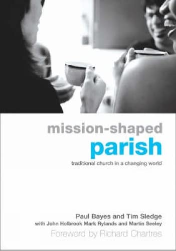 Imagen de archivo de Mission-shaped Parish: Traditional Church in a Changing World a la venta por SecondSale