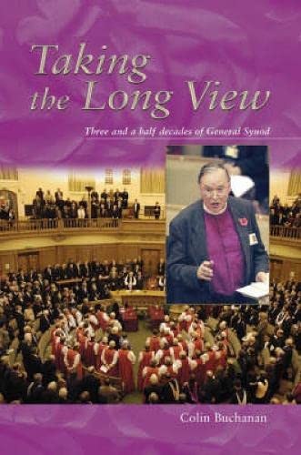 Stock image for Taking the Long View: Three and a Half Decades of General Synod for sale by WorldofBooks