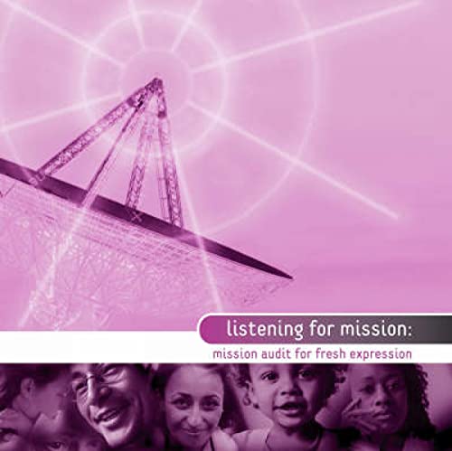 Beispielbild fr Listening for Mission: Mission Audit for Fresh Expressions zum Verkauf von Buchpark