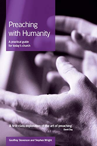 Beispielbild fr Preaching with Humanity: A Practical Guide for Today's Church zum Verkauf von WorldofBooks
