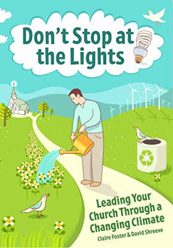 Imagen de archivo de Dont Stop at the Lights: Leading Your Church Through a Changing Climate a la venta por Reuseabook