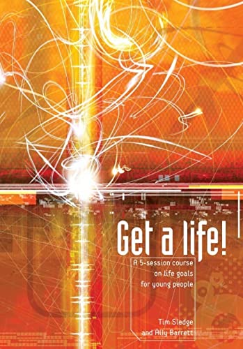 Imagen de archivo de Get a Life!: A Five-session Course on Life Goals for Young People a la venta por WorldofBooks