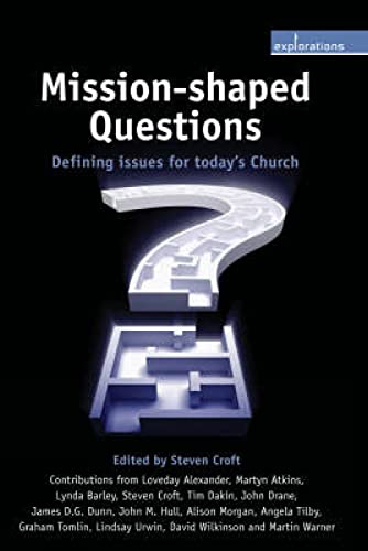 Stock image for Mission-Shaped Questions: Defining Issues for Today's Church (Explorations) for sale by WorldofBooks