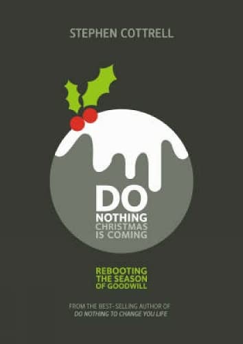 Stock image for Do Nothing. Christmas is Coming: An Advent Calendar with a Difference for sale by WorldofBooks