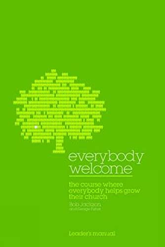 Beispielbild fr Everybody Welcome: The Course Leader's Manual: The Course Where Everybody Helps Grow Their Church zum Verkauf von WorldofBooks