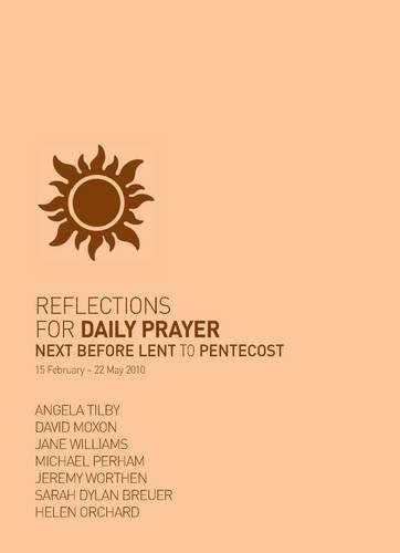 Beispielbild fr 15 February - 22 May 2010 (Reflections for Daily Prayer: Lent to Pentecost 2010) zum Verkauf von WorldofBooks
