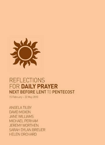 Stock image for 15 February - 22 May 2010 (Reflections for Daily Prayer: Lent to Pentecost 2010) for sale by WorldofBooks