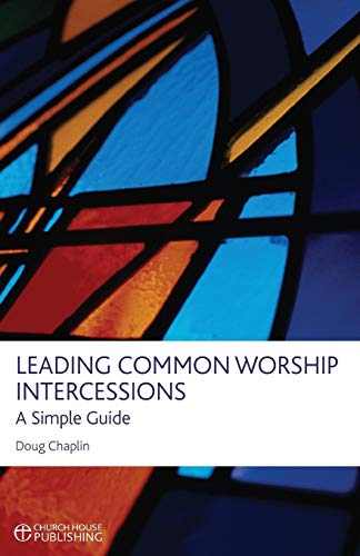 Beispielbild fr Leading Common Worship Intercessions: A Simple Guide zum Verkauf von Save With Sam