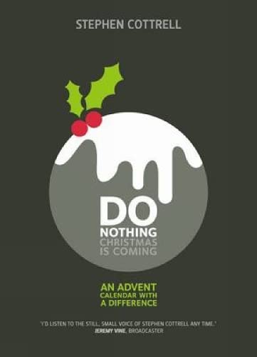 Beispielbild fr Do Nothing. Christmas is Coming: An Advent Calendar with a Difference zum Verkauf von WorldofBooks
