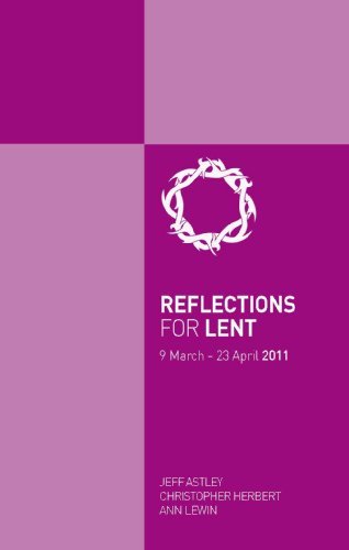 Beispielbild fr Reflections for Lent :9 March-23 April 2011 zum Verkauf von AwesomeBooks