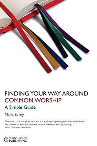 Beispielbild fr Finding Your Way Around Common Worship: A Simple Guide zum Verkauf von WorldofBooks