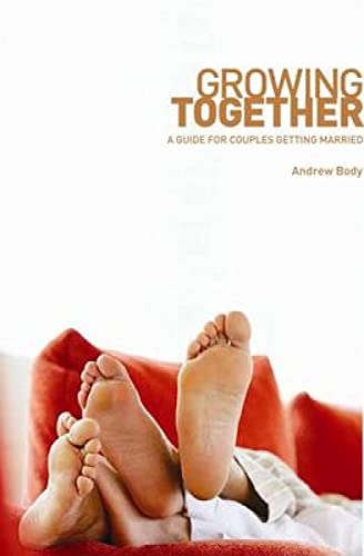 Beispielbild fr Growing Together: A Guide for Couples Getting Married zum Verkauf von WorldofBooks