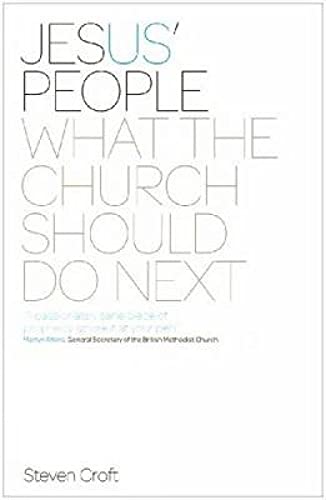 Jesus' People: What the Church Should Do Next (9780715143001) by Croft, Steven