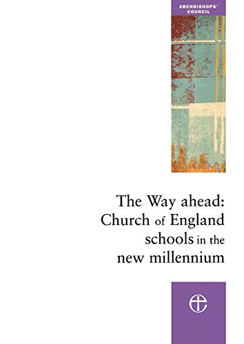 Stock image for The Way Ahead: Church of England Schools in the New Millennium for sale by Ria Christie Collections